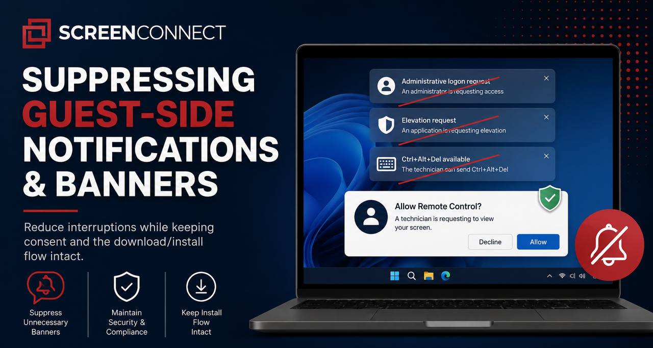 ScreenConnect - Suppressing Guest-Side Notifications & Banners
